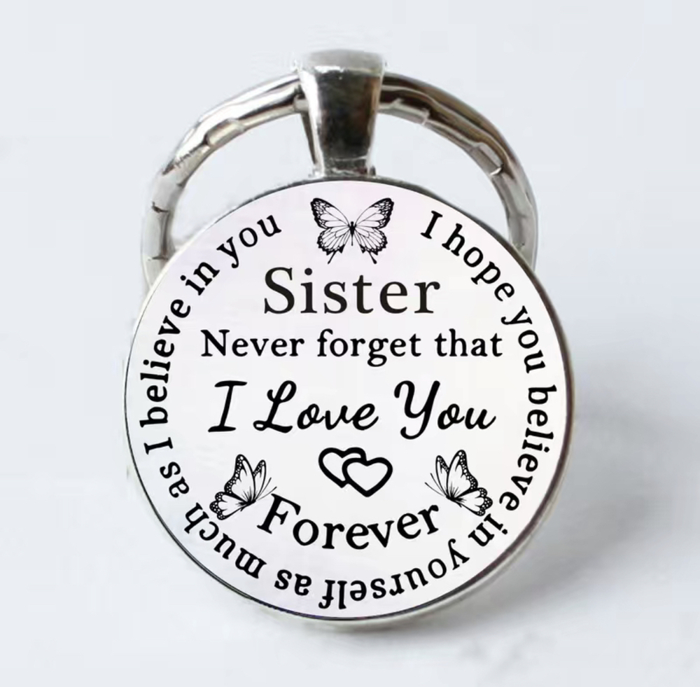 3/$25 Sister Never forget that I Love You FOREVER Keychain NEW